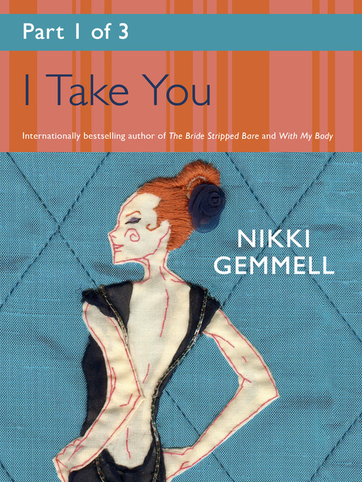 Title details for I Take You, Part 1 of 3 by Nikki Gemmell - Available